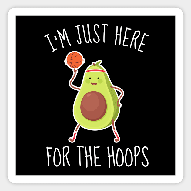 I'm Just Here For The Hoops Funny Avocado Sticker by DesignArchitect